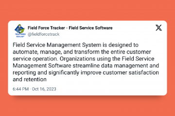 A tweet by "Field Force Tracker — Field Service Software" detailing some of the main benefits of field service management software for small business, on an orange background.